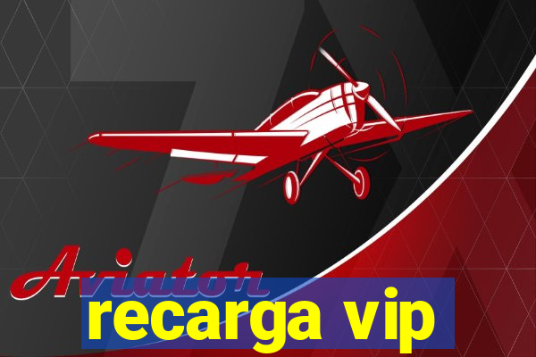 recarga vip